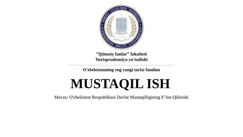 O'zbekiston Respublikasi Davlat Mustaqilligining E’lon Qilinishi