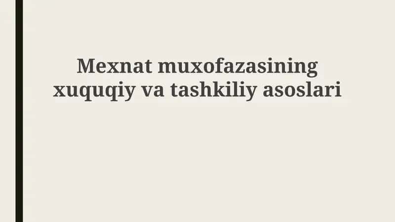 Mehnat muhofazasining huquqiy asoslari