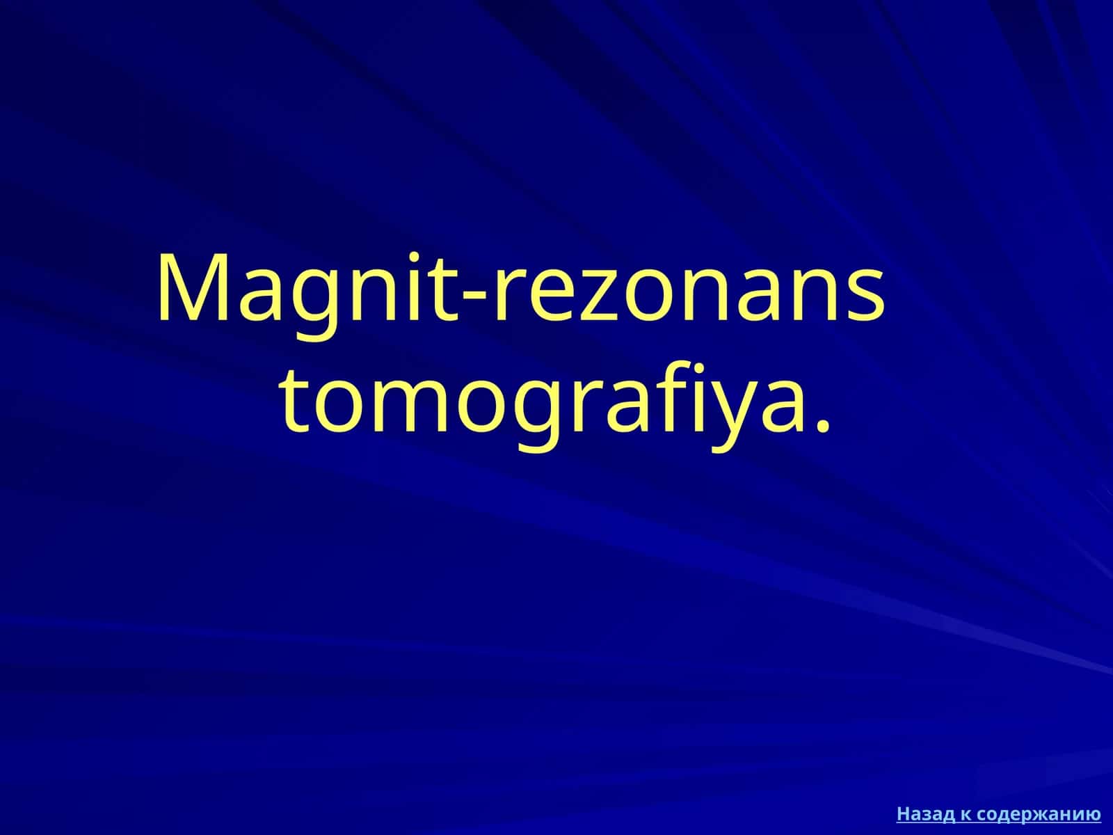 Magnit-rezonans tomografiya
