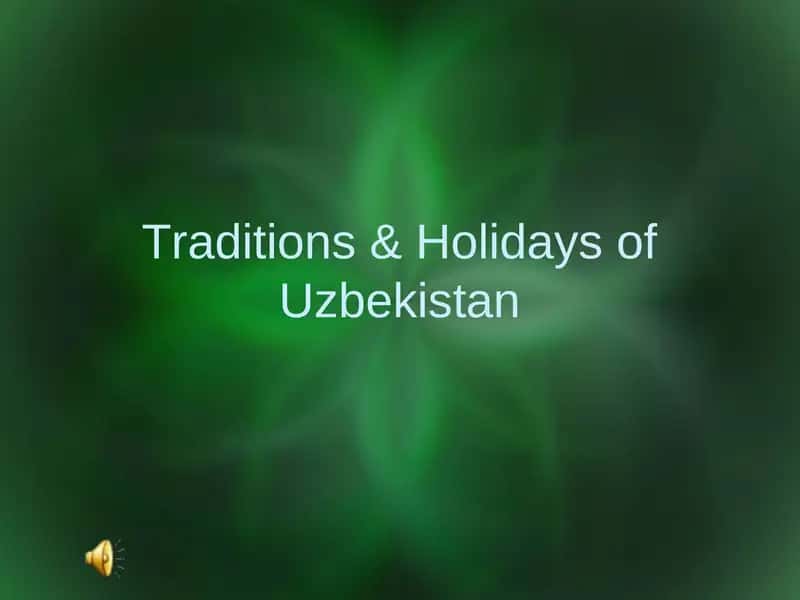 Traditions & Holidays of Uzbekistan