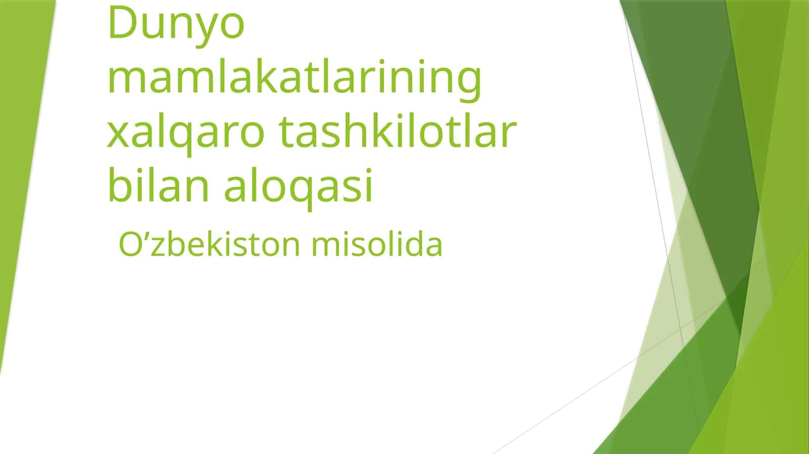 Dunyo mamlakatlarining xalqaro tashkilotlar bilan aloqasi O’zbekiston misolida