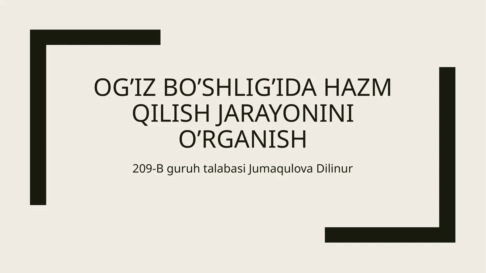 Og’iz bo’shlig’i hazm qilish jarayonini o’rganish