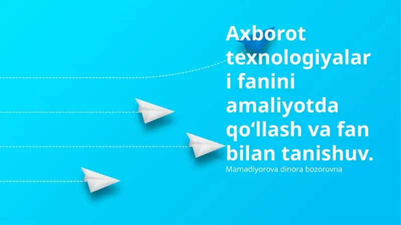 Axborot texnologiyalari: Amaliy ahamiyati va fan sifatida