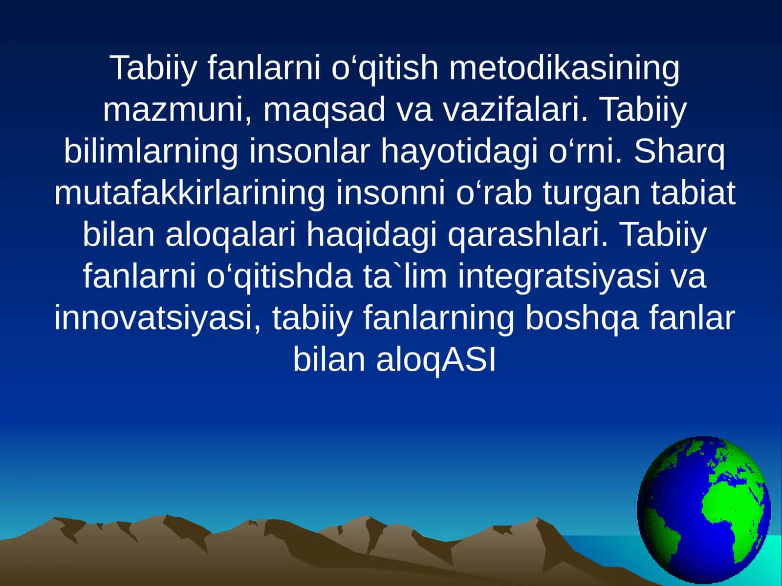 Tabiiy fanlarni o‘qitish metodikasining mazmuni, maqsad va vazifalari