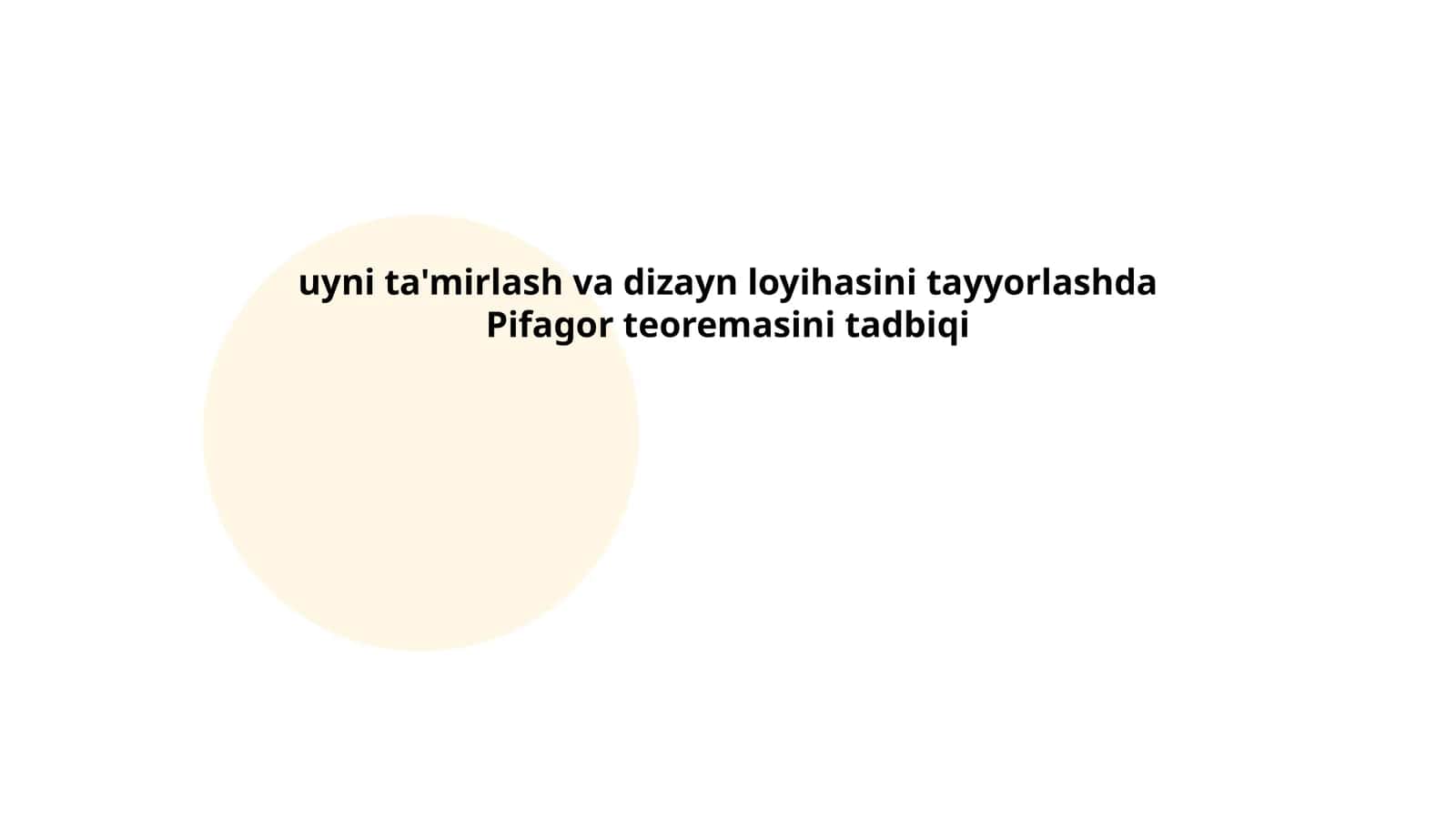 uyni ta'mirlash va dizayn loyihasini tayyorlashda Pifagor teoremasini tadbiqi