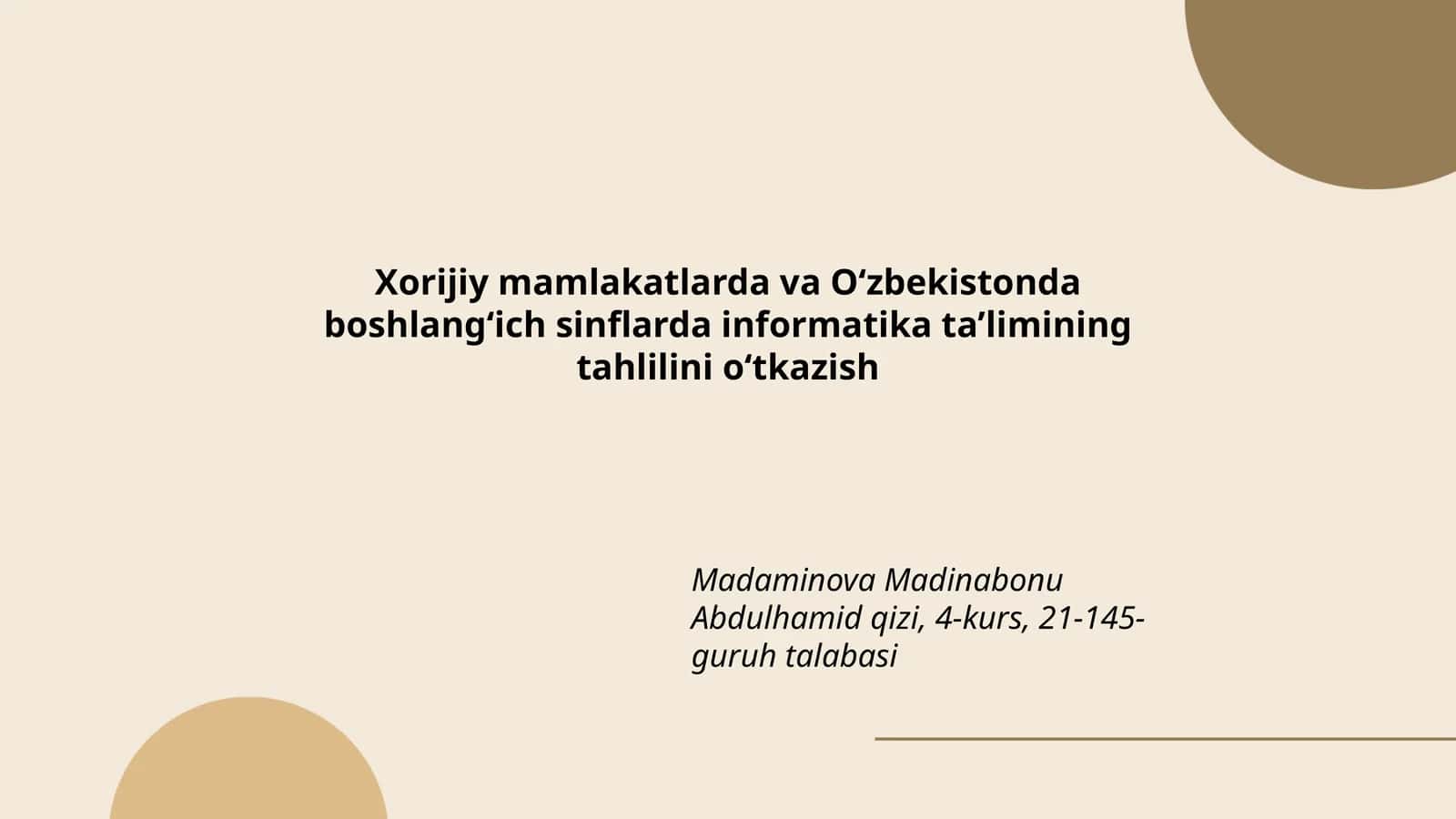 Xorijiy mamlakatlarda va Oʻzbekistonda boshlangʻich sinflarda informatika ta’limining tahlilini oʻtkazish