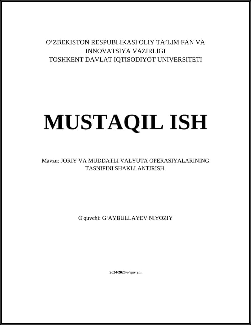 JORIY VA MUDDATLI VALYUTA OPERASIYALARINING TASNIFINI SHAKLLANTIRISH