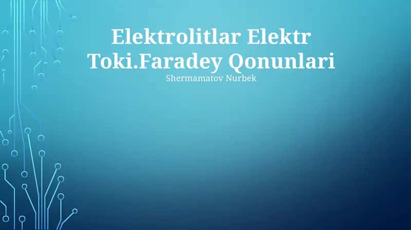 Elektrolitlar Elektr Toki.Faradey Qonunlari