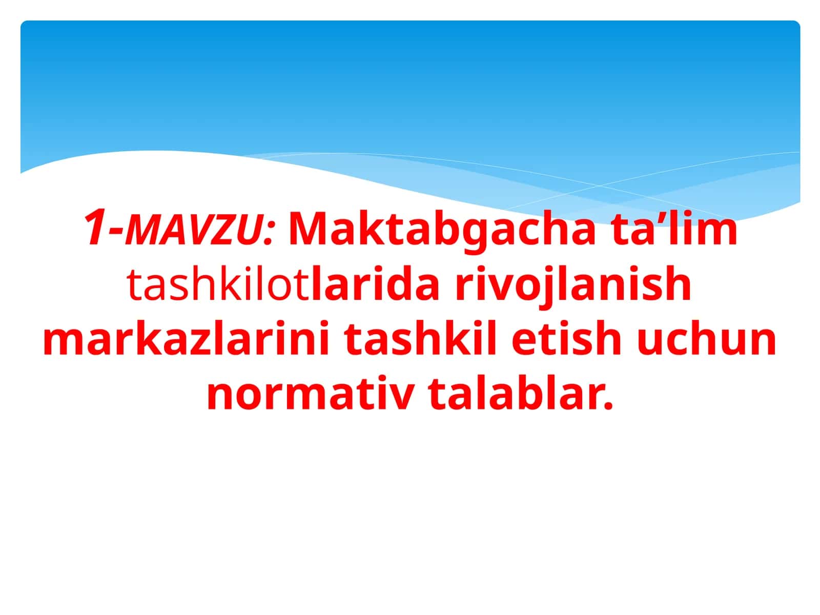 Maktabgacha ta’lim tashkilotlarida rivojlanish markazlarini tashkil etish uchun normativ talablar