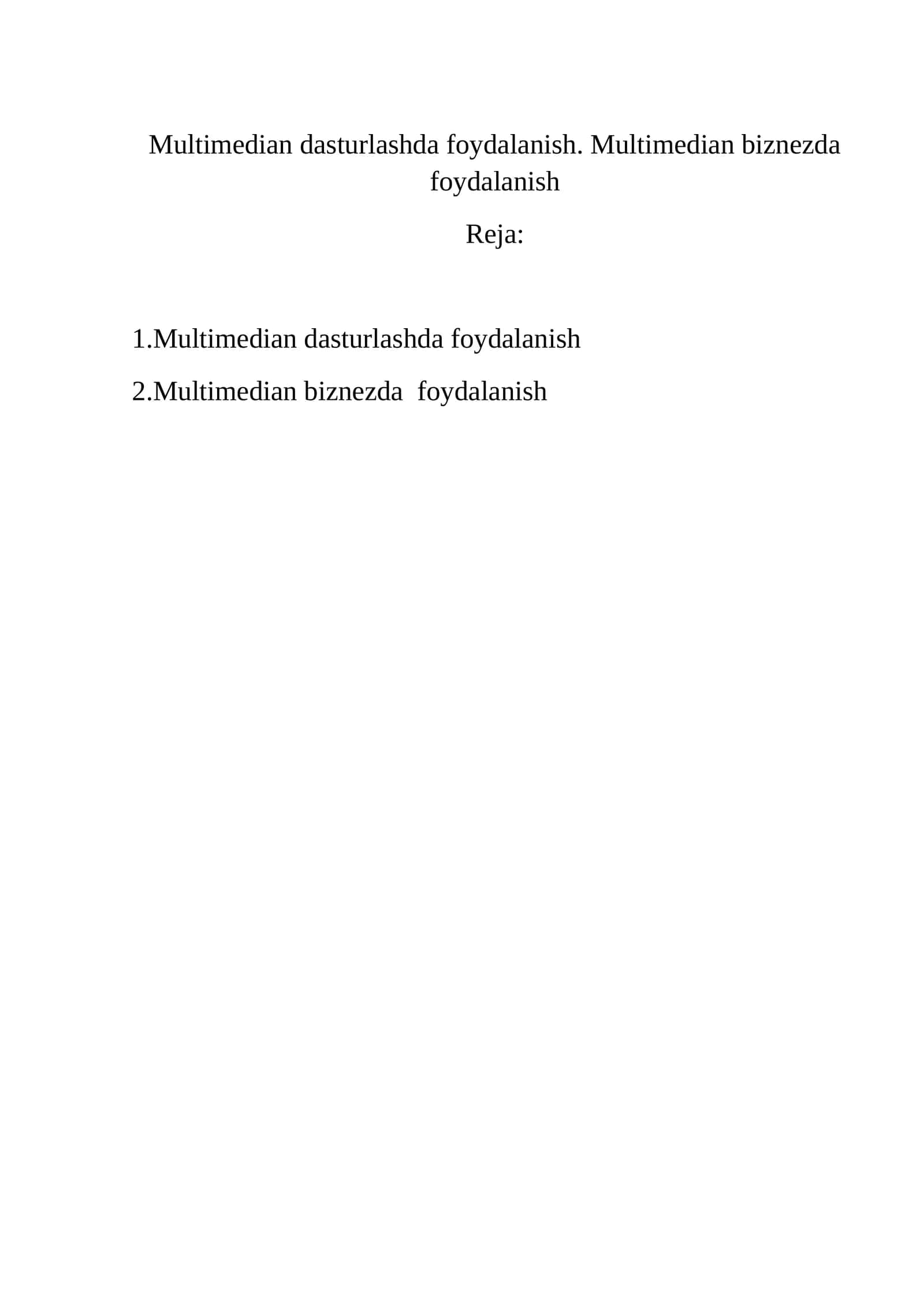 Multimedian dasturlashda foydalanish. Multimedian biznezda foydalanish