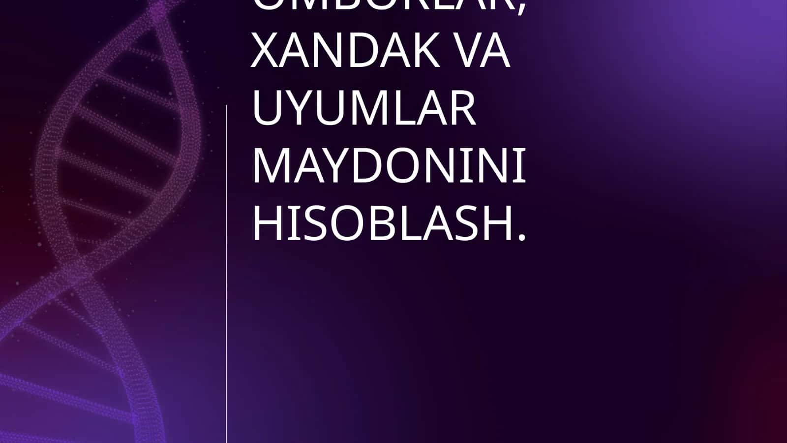 VAQTINCHALIK OMBORLAR, XANDAK VA UYUMLAR MAYDONINI HISOBLASH
