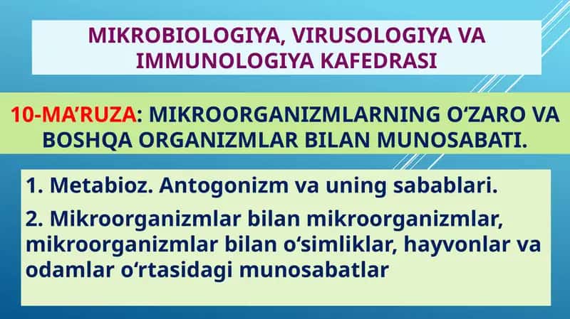 Mikroorganizmlarning o‘zaro va boshqa organizmlar bilan munosabati