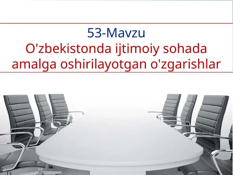 O'zbekistonda ijtimoiy sohada amalga oshirilayotgan o'zgarishlar