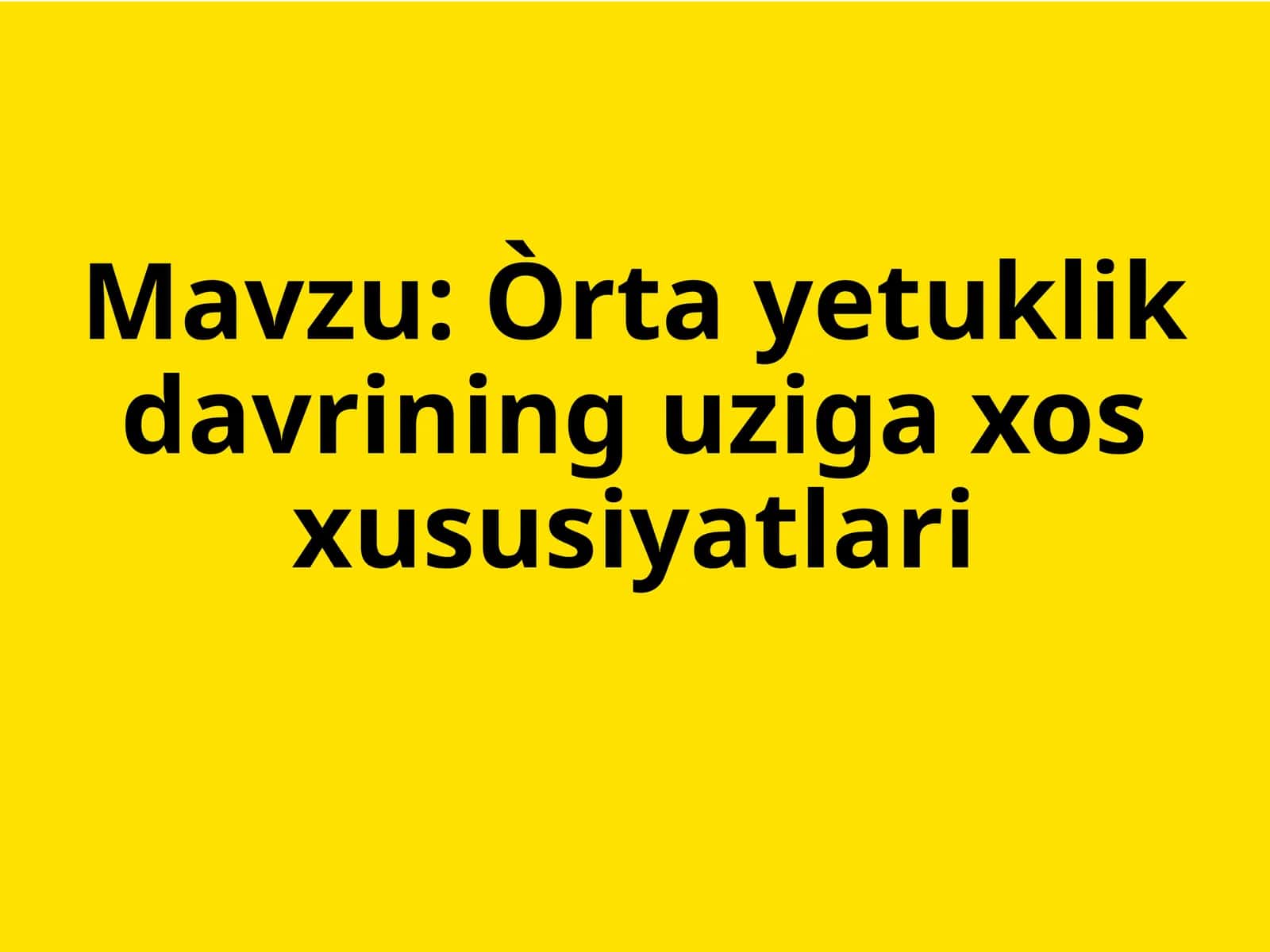 Òrtayetuklik davrining uziga xos xususiyatlari