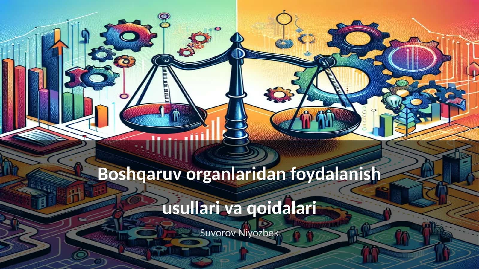 Boshqaruv organlaridan foydalanish usullari va qoidalari