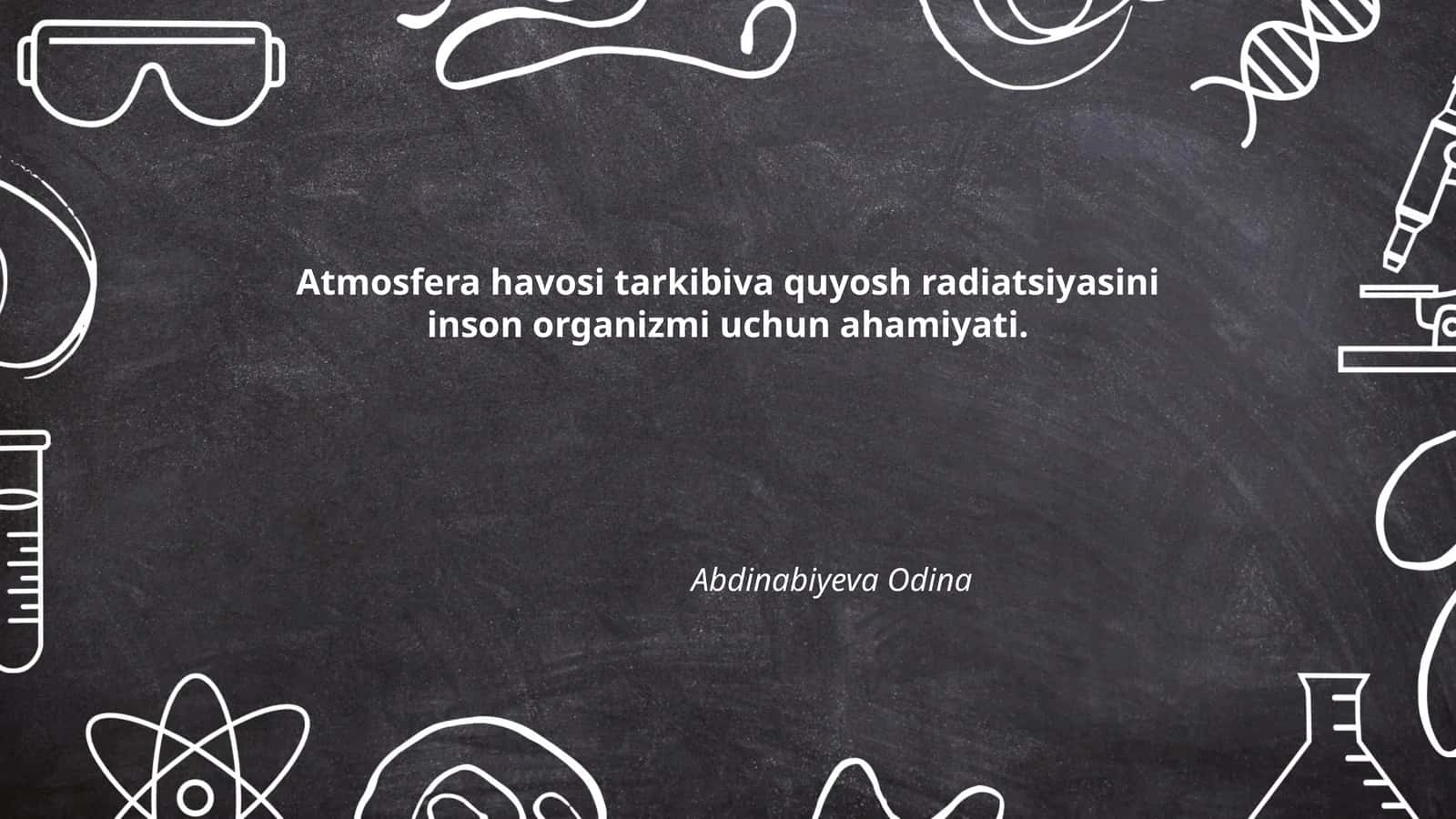 Atmosfera havosi tarkibiva quyosh radiatsiyasini inson organizmi uchun ahamiyati