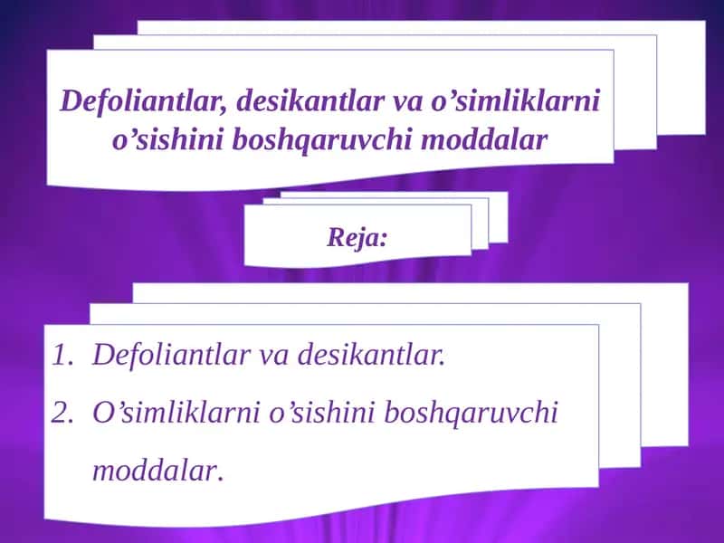 Defоliantlar, desikantlar va o’simliklarni o’sishini bоshqaruvchi mоddalar
