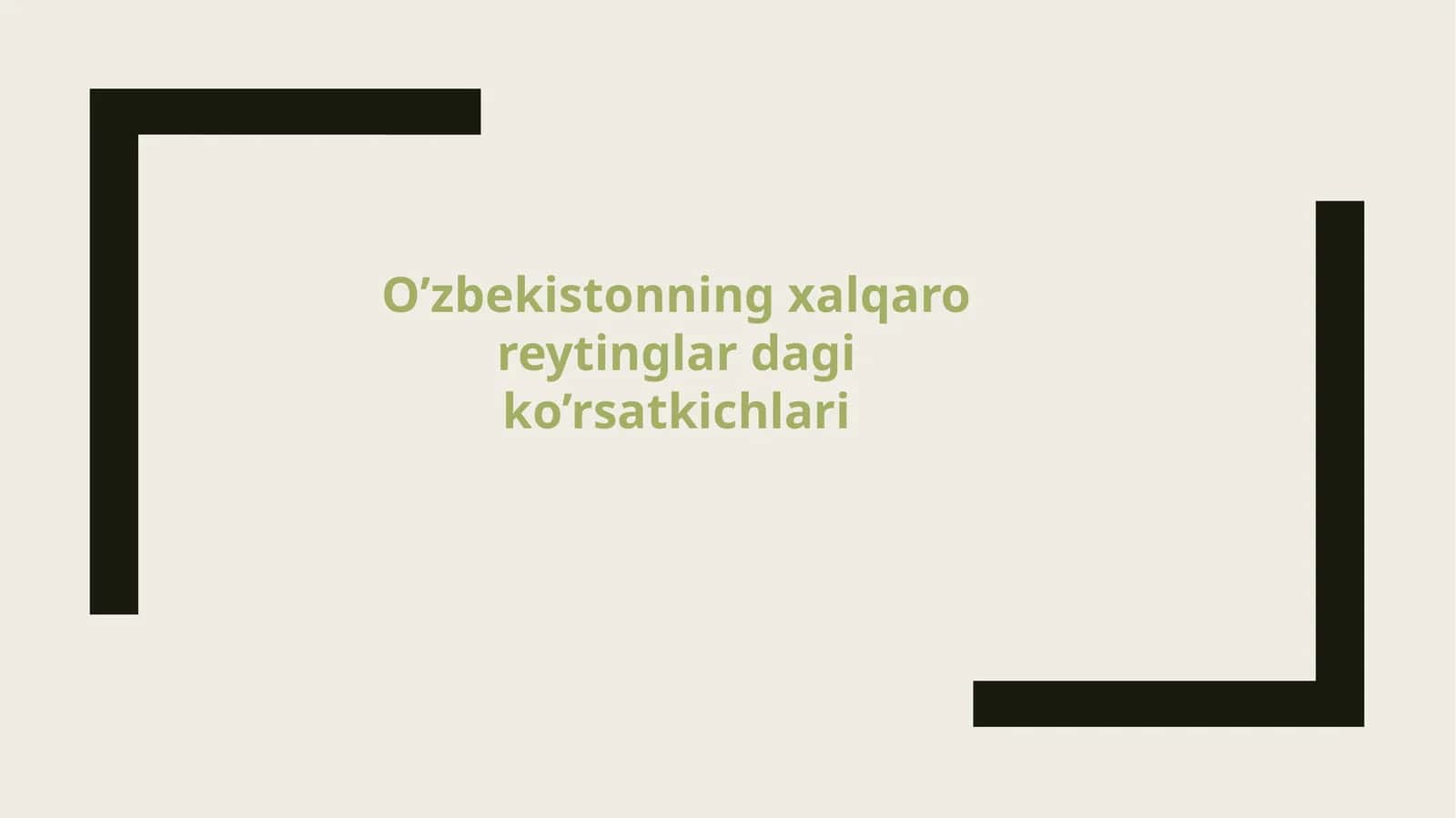 O’zbekistonning xalqaro reytinglardagi ko’rsatkichlari