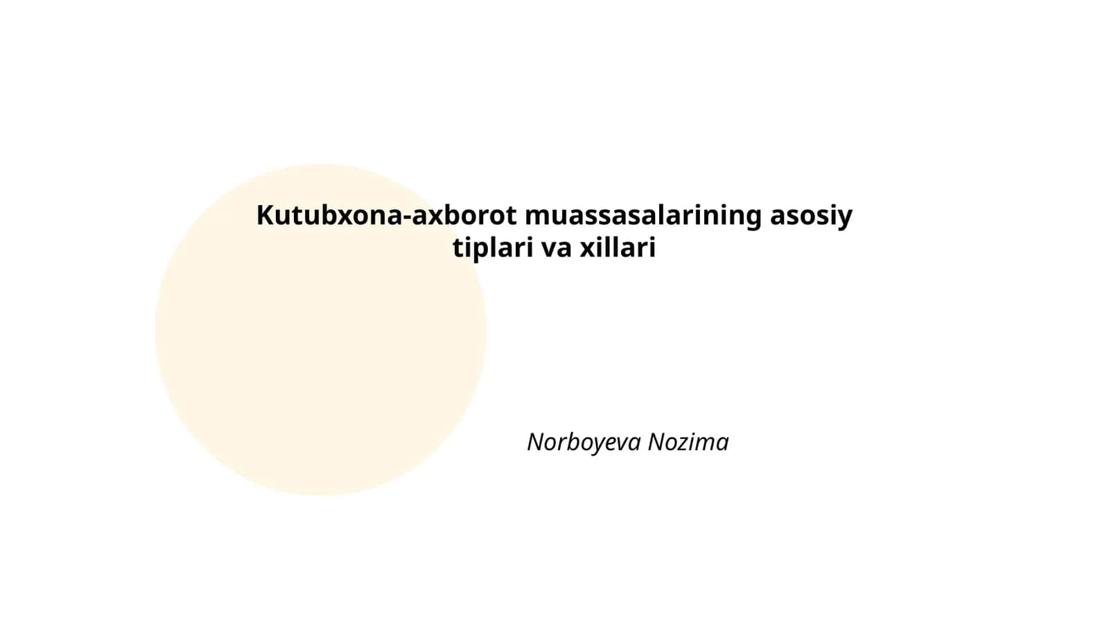 Kutubxona-axborot muassasalarining asosiy tiplari va xillari