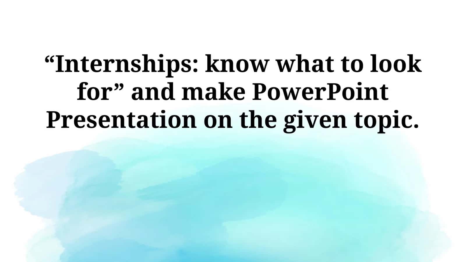 Internships: know what to look for