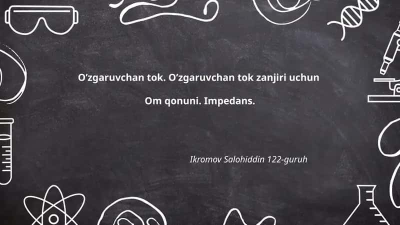 O’zgaruvchan tok zanjiri uchun Om qonuni