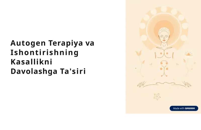 Autogen Terapiya va Ishontirishning Kasallikni Davolashga Ta'siri