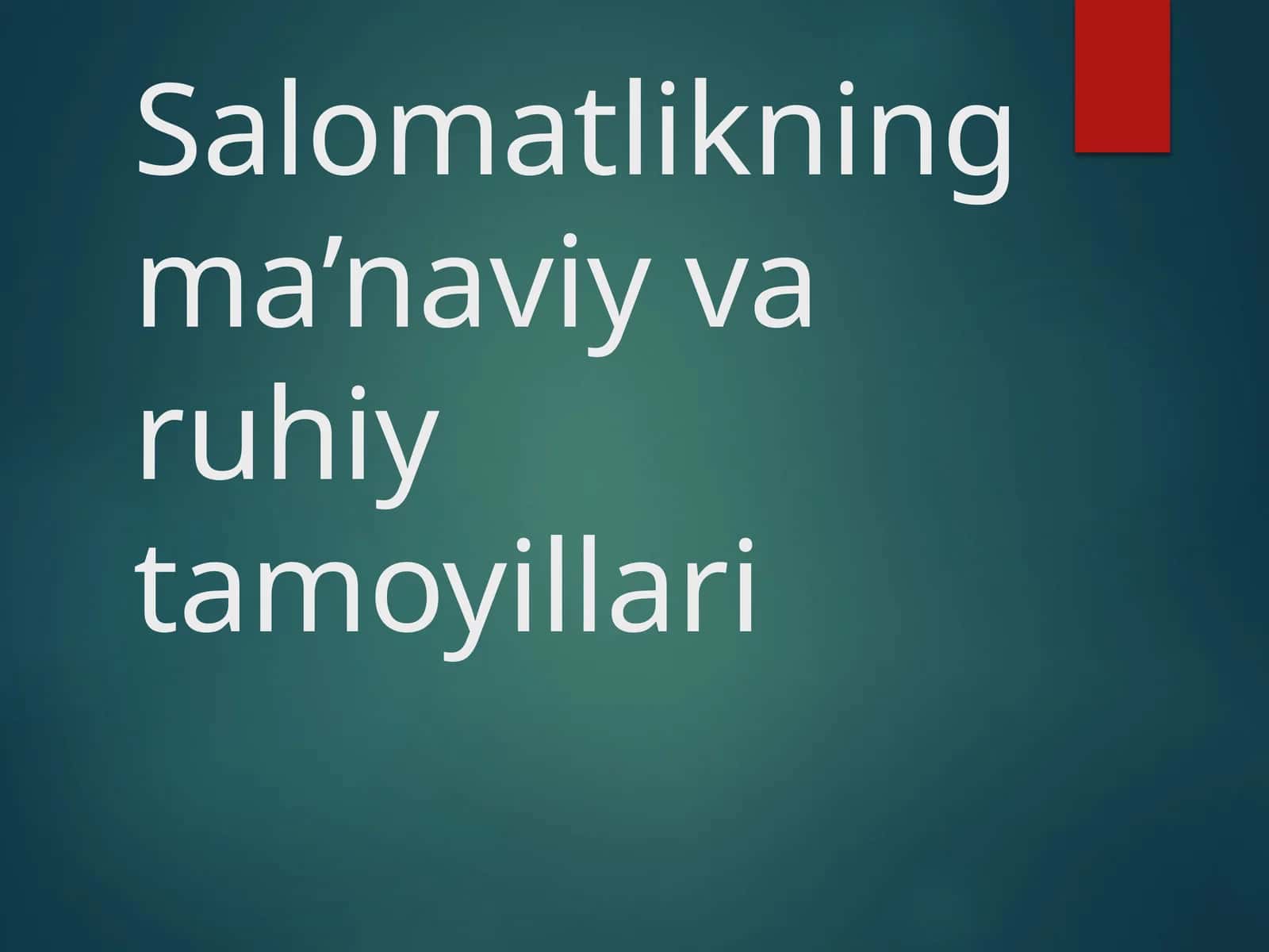 Salomatlikning ma’naviy va ruhiy tamoyillari