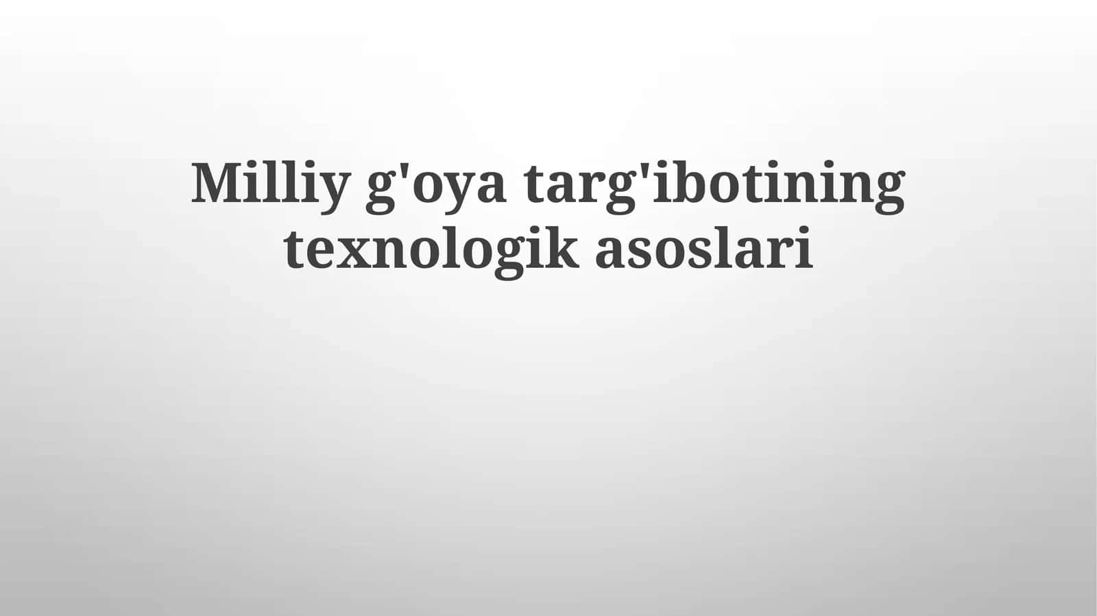 Milliyg'oyatarg'ibotiningtexnologikasoslari