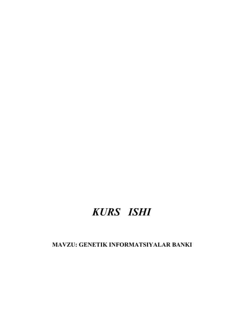 GENETIK INFORMATSIYALAR BANKI kurs ishi