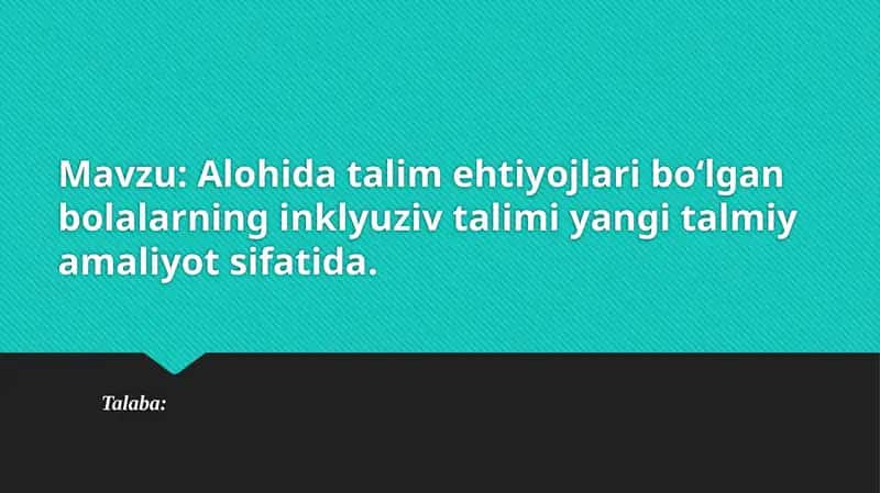 Alohidatalime htiyojlariboʻlganbolalarninginklyuzivtalimiyangitalmiyamaliyotsifatida