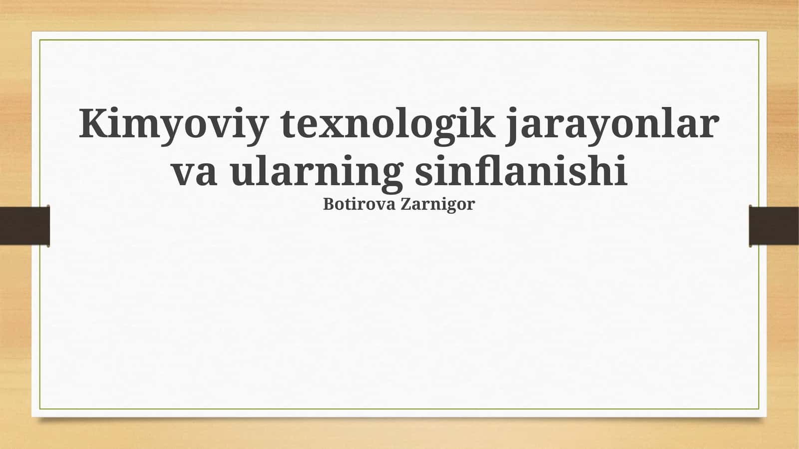 Kimyoviy texnologik jarayonlar va ularning sinflanishi