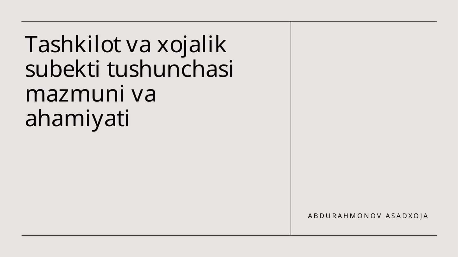 Tashkilot va xojalik subekti tushunchasi mazmuni va ahamiyati