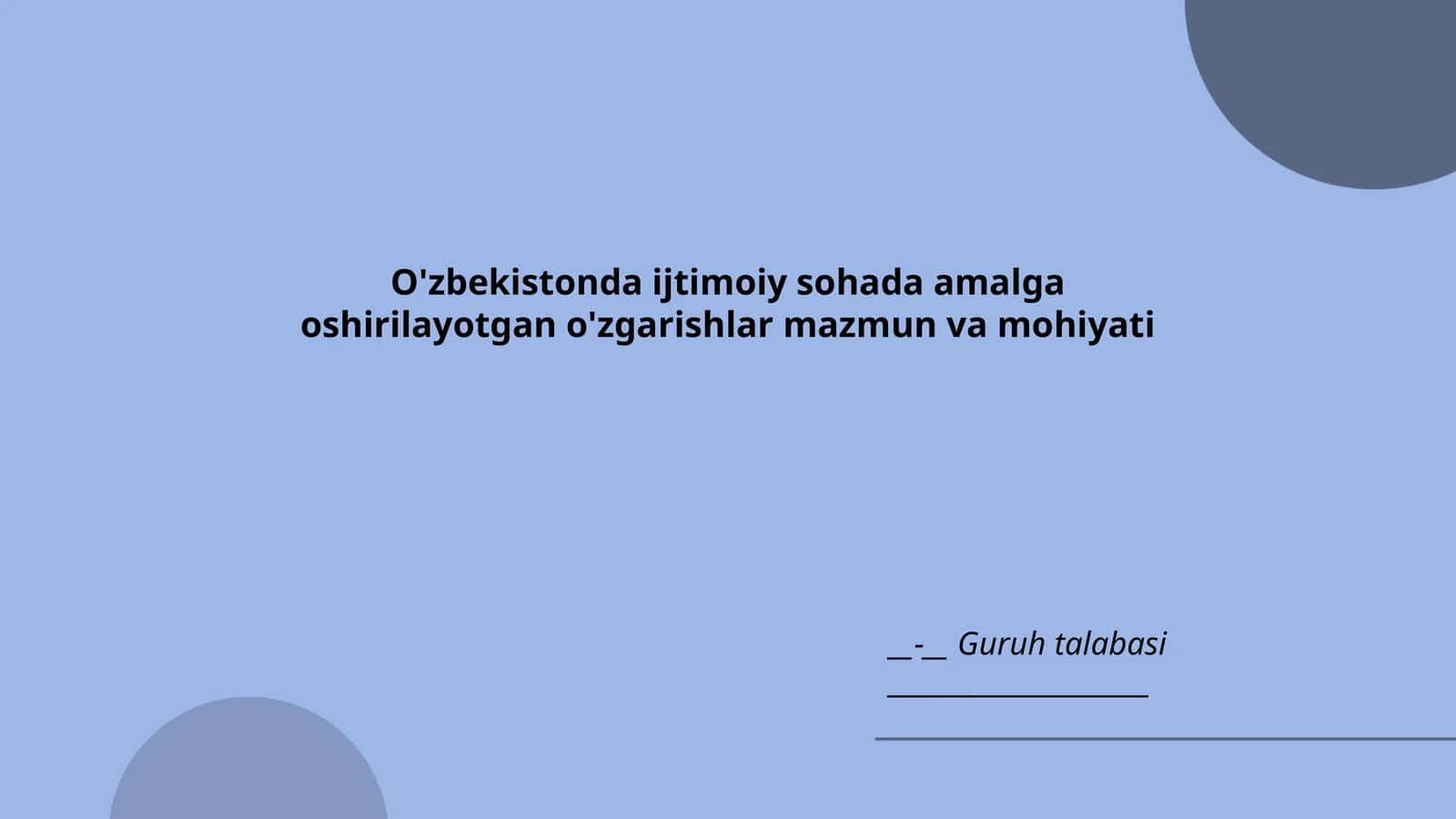 O'zbekistonda ijtimoiy sohada amalga oshirilayotgan o'zgarishlar mazmun va mohiyati