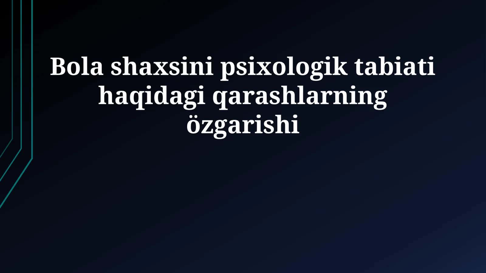 Bola psixologik tabiatiga oid qarashlarning özgarishi