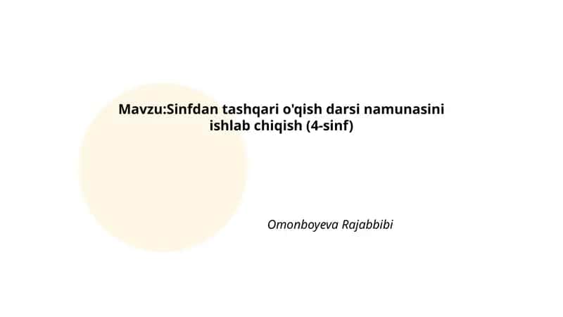 Sinfdan tashqari o'qish darsi namunasini ishlab chiqish (4-sinf)