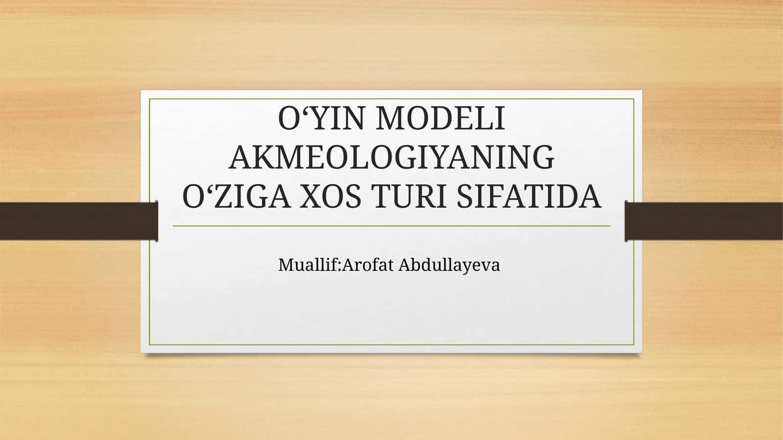 O‘YIN MODELI AKMEOLOGIYANING O‘ZIGA XOS TURI SIFATIDA
