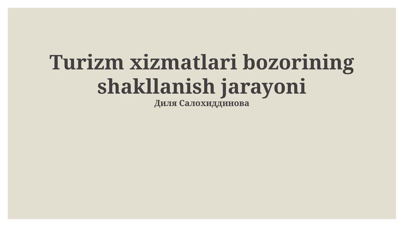 Turizm xizmatlari bozorining shakllanish jarayoni