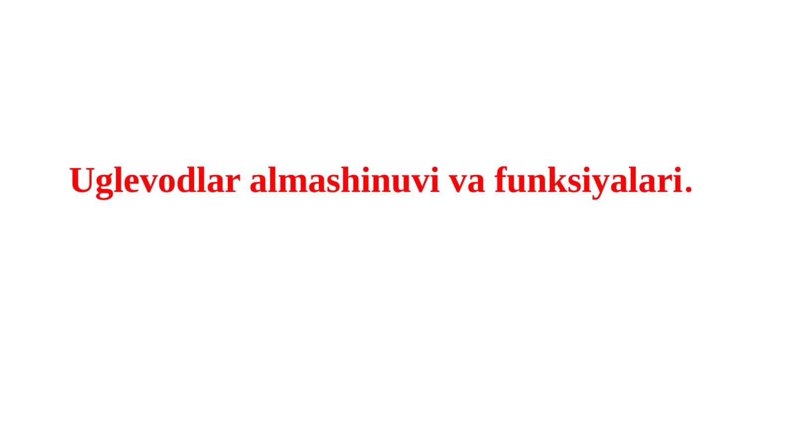 Uglevodlar almashinuvi va funksiyalari
