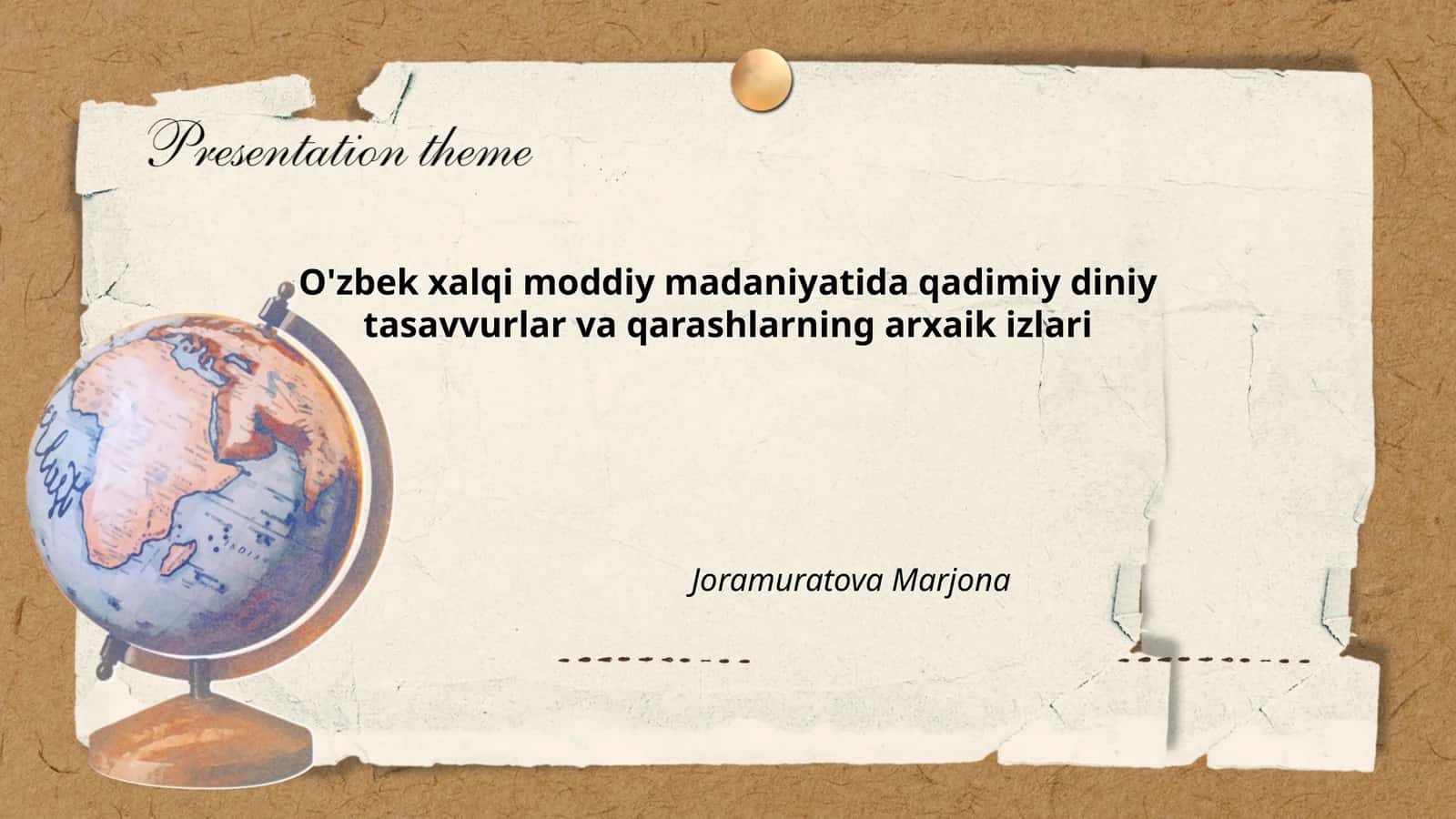 O'zbek xalqi moddiy madaniyatida qadimiy diniy tasavvurlar va qarashlarning arxaik izlari