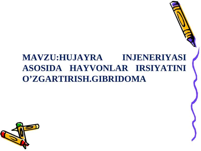 HUJAYRA INJENERIYASI ASOSIDA HAYVONLAR IRSIYATINI O’ZGARTIRISH.GIBRIDOMA