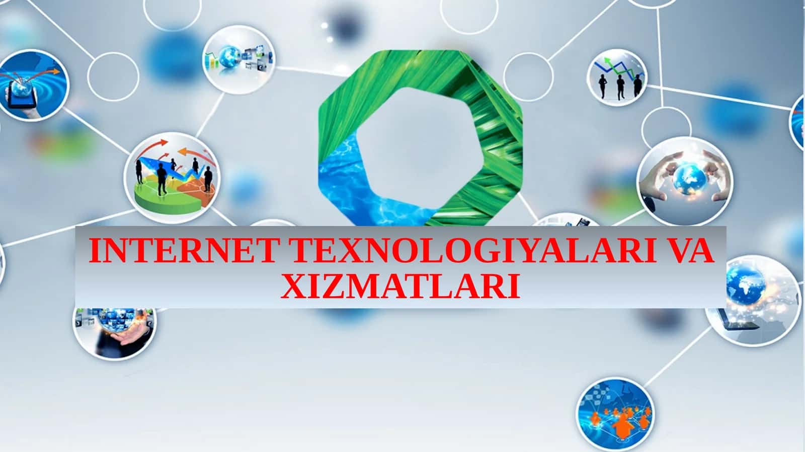 INTERNET TEXNOLOGIYALARI VA XIZMATLARI