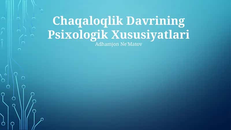 Chaqaloqlik Davrining Psixologik Xususiyatlari