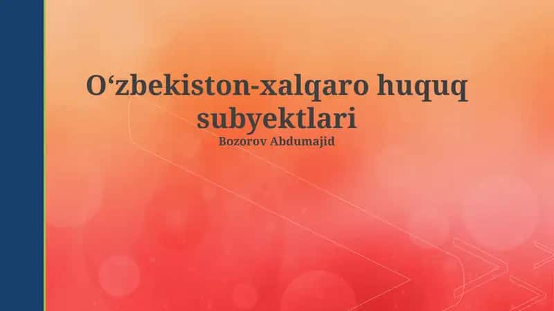 O‘zbekiston-xalqaro huquq subyektlari