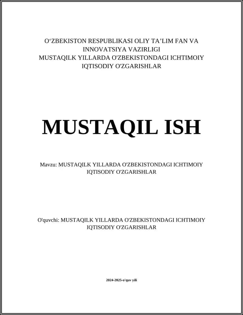 MUSTAQILK YILLARDA O'ZBEKISTONDAGI ICHTIMOIY IQTISODIY O'ZGARISHLAR