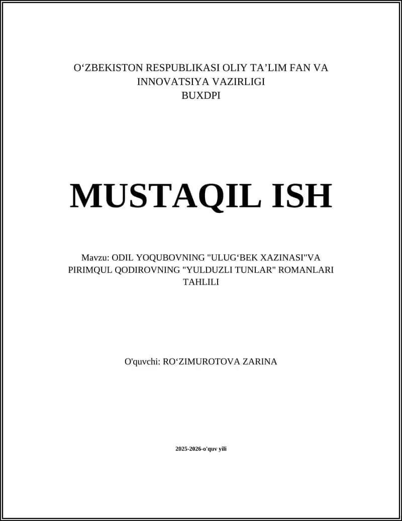 ODIL YOQUBOVNING "ULUGʻBEK XAZINASI"VA PIRIMQUL QODIROVNING "YULDUZLI TUNLAR" ROMANLARI TAHLILI