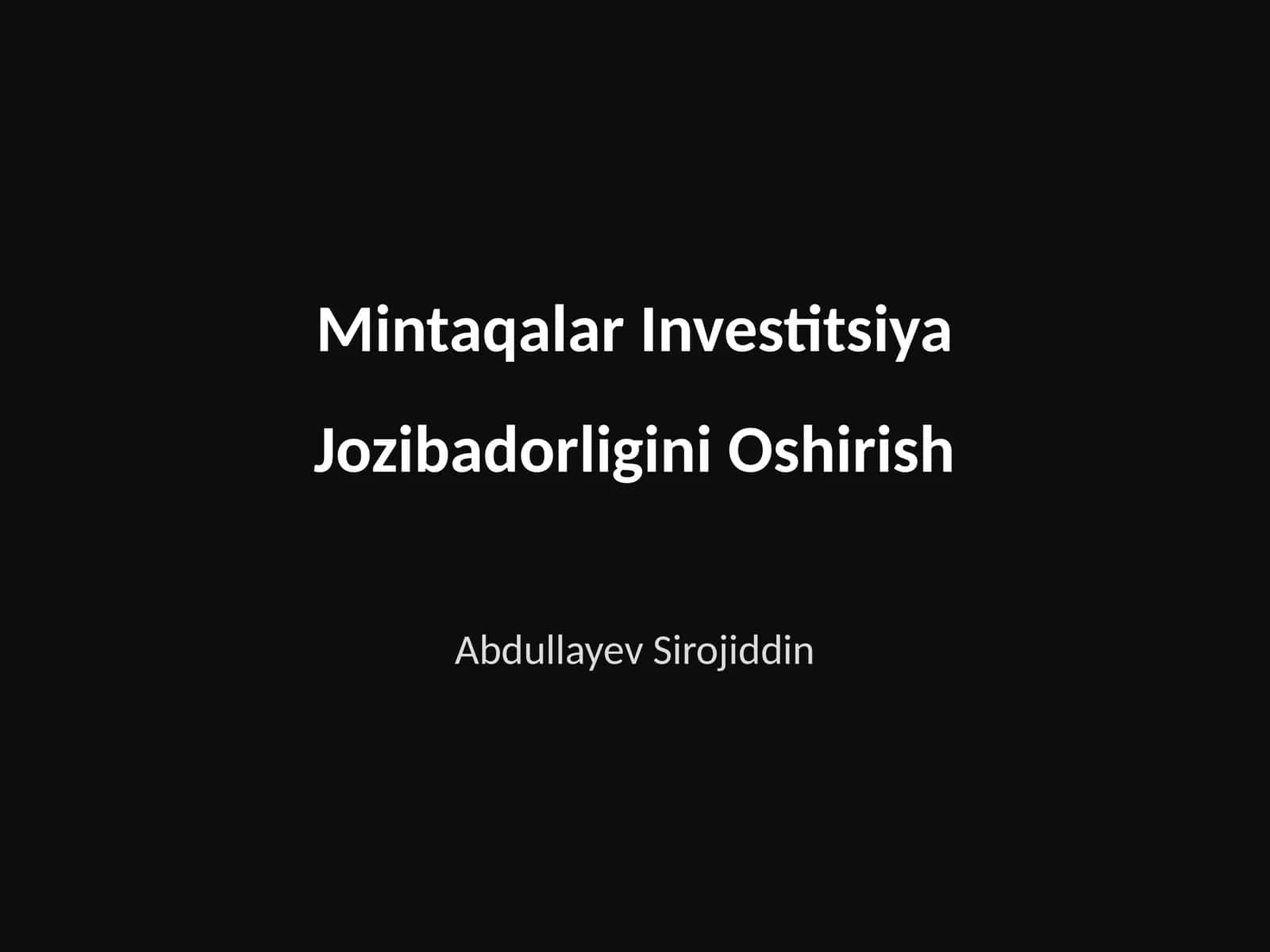 Mintaqalar Investitsiya Jozibadorligini Oshirish