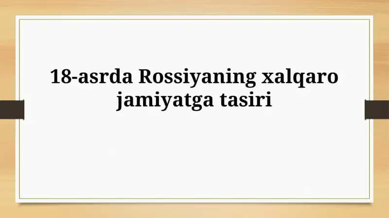 18-asrda Rossiyaning xalqarojamiyatgatasiri