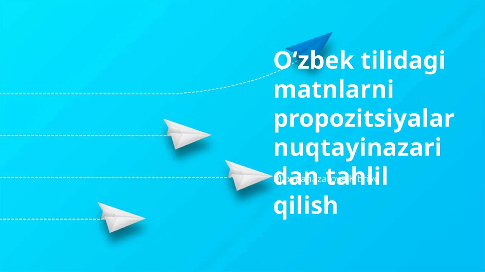 O'zbek Matnlarini Propozitsiyaviy Tahlil Qilish