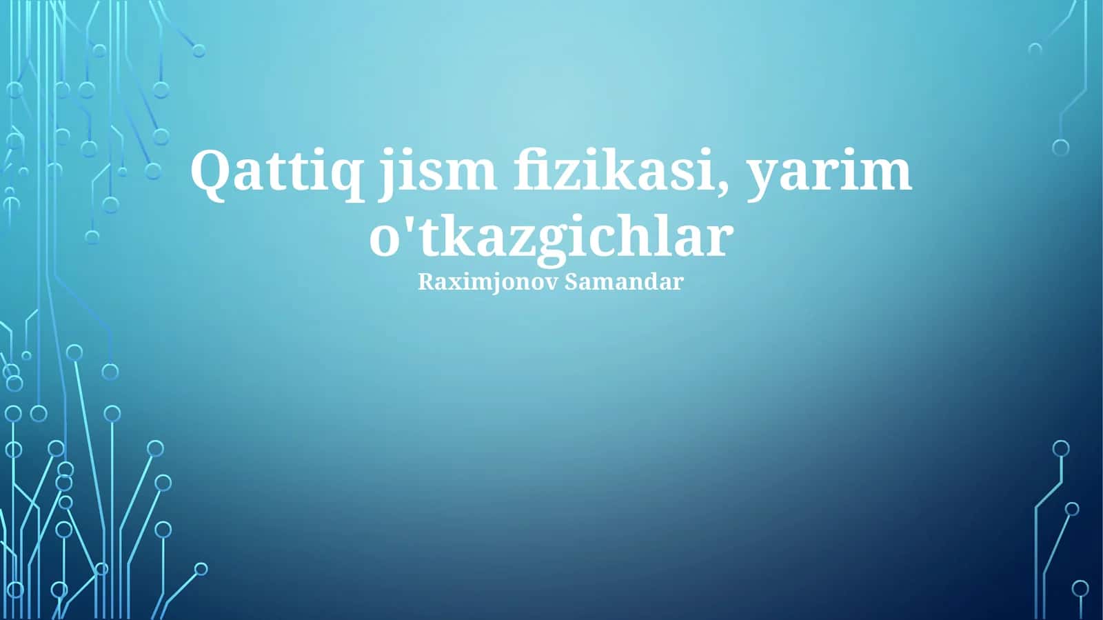 Qattiq jism fizikasi, yarim o'tkazgichlar