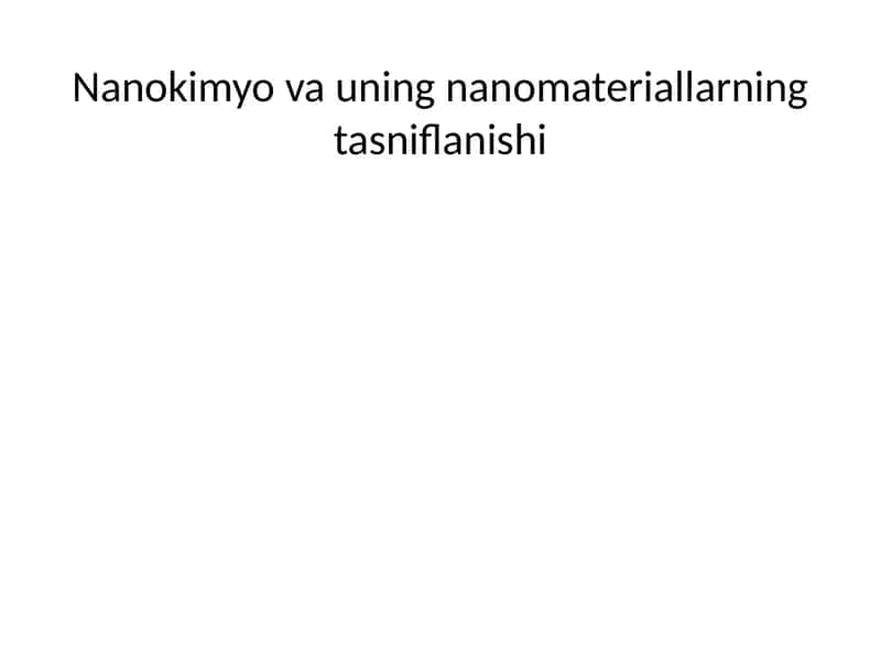 Nanokimyo va uning nanomateriallarning tasniflanishi